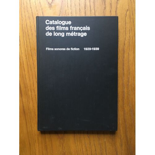 Catalogue Des Films Francais De Long Metrage