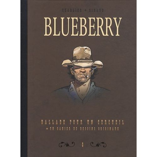 Blueberry - Tome 8 - Dyptique - Ballade Pour Un Cercueil + Un Cahier De Dessins Originaux
