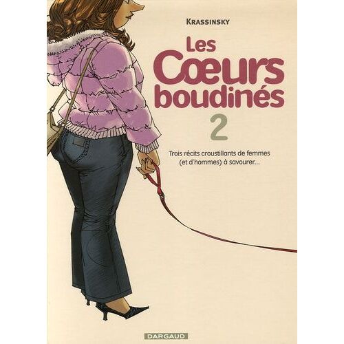 Les Coeurs Boudinés - Tome 2 - Trois Récits Croustillants De Femmes (Et D'hommes) À Savourer