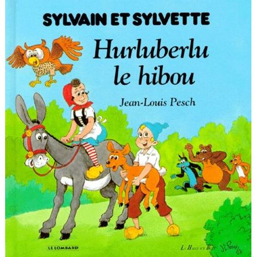 Sylvain Et Sylvette Tome 8 : Huluberlu Le Hibou