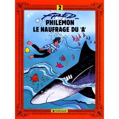 Philémon - Tome 2 - Le Naufragé Du A