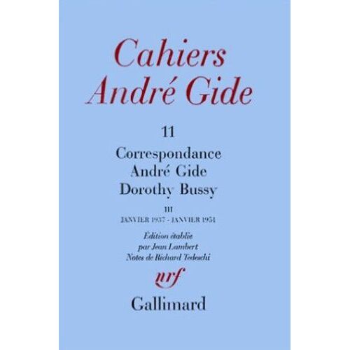 Cahiers André Gide - Volume 11, Correspondance André Gide - Dorothy Bussy (Janvier 1937-Janvier 1951)