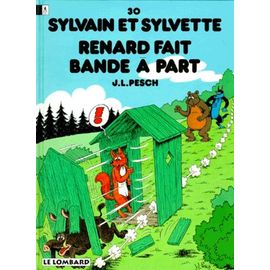 Sylvain Et Sylvette Tome 30 - Renard Fait Bande À Part