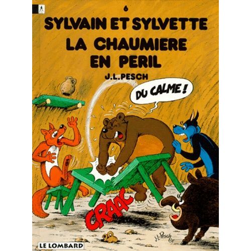 Sylvain Et Sylvette Tome 6 : La Chaumière En Péril