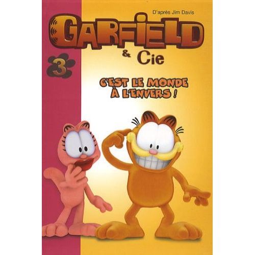Garfield & Cie - Tome 3 - C'est Le Monde À L'envers !
