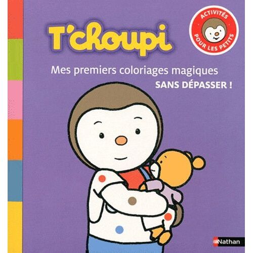 T'choupi - Mes Premiers Coloriages Magiques Sans Dépasser !