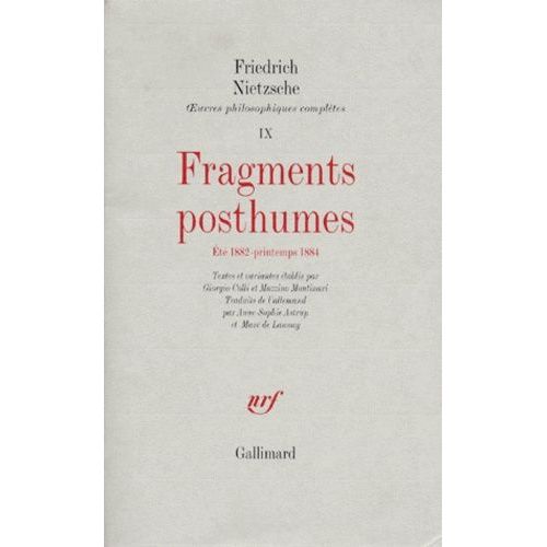 Oeuvres Philosophiques Complètes - Tome 9, Fragments Posthumes (Été 1882 - Printemps 1884)