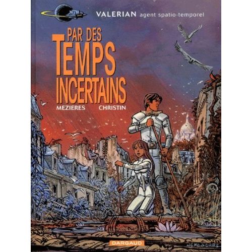 Valérian, Agent Spatio-Temporel - Tome 18 - Par Des Temps Incertains