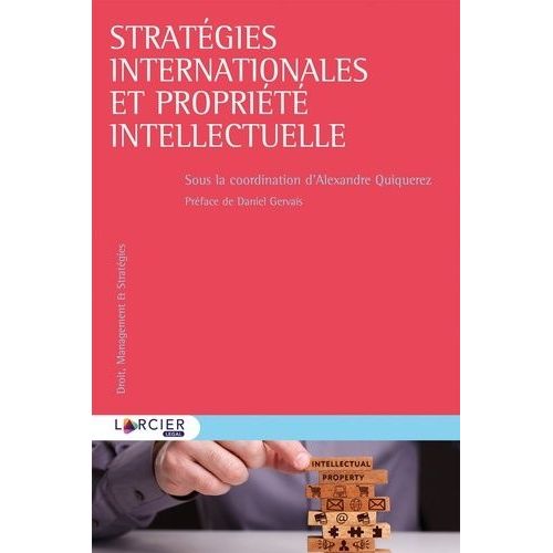 Stratégies Internationales Et Propriété Intellectuelle