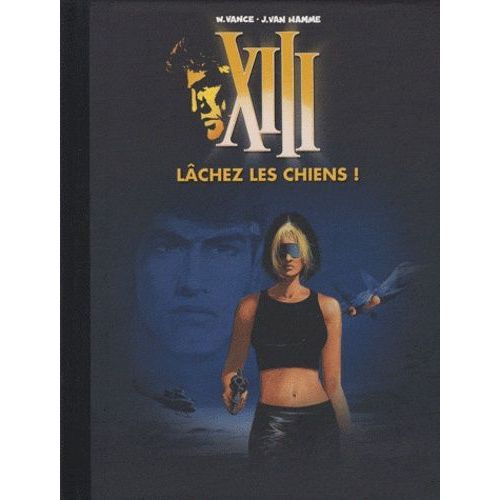 Xiii - Tome 14 - Lâchez Les Chiens !