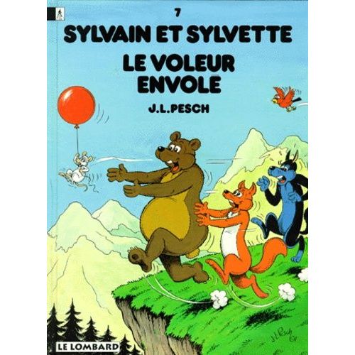 Sylvain Et Sylvette Tome 7 - Le Voleur Envolé