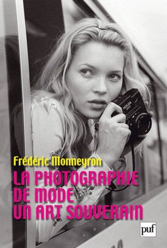 La Photographie De Mode - Un Art Souverain