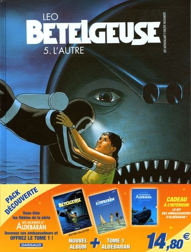 Les Mondes D'aldébaran - Deuxième Cycle : Bételgeuse - Tomes 1 Et 5 - Pack En 2 Volumes : La Planète - L'autre - Avec Le Kit Des Ambassadeurs D'aldébaran !
