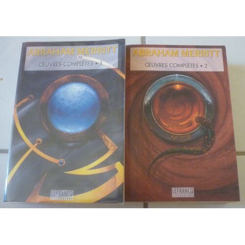 Abraham Merritt, Oeuvres Complètes Tome 1 Et 2 (Lefrancq), 8 Romans : Gouffre Lune, Monstre Métal, Nef Ishtar, Sept Pas Vers Satan, Visage Dans Abîme, Habitants Mirage, Brûle Sorcière, Rampe Ombre