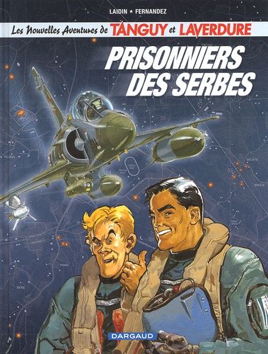 Les Nouvelles Aventures De Tanguy Et Laverdure Tome 1 - Prisonniers Des Serbes