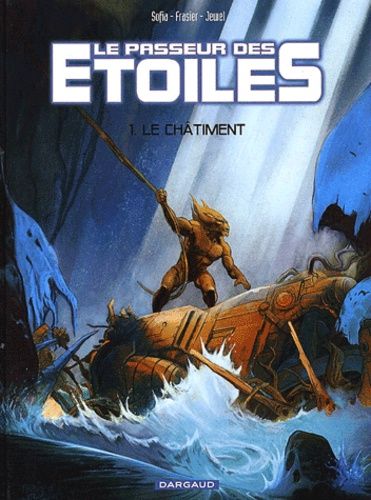 Le Passeur Des Etoiles Tome 1 : Le Chatiment