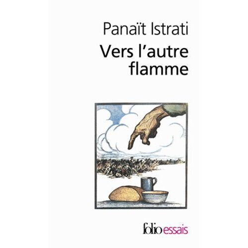 Vers L'autre Flamme - Après Seize Mois Dans L'urss, Confession Pour Vaincus