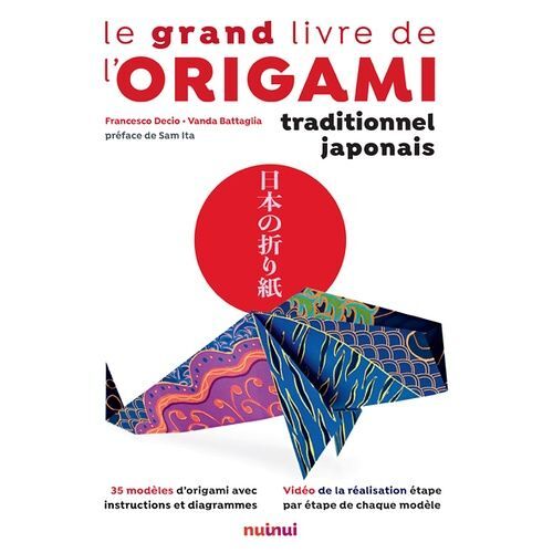 Le Grand Livre De L'origami Traditionnel Japonais