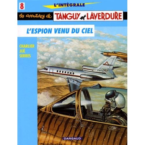Tanguy Et Laverdure L'intégrale Tome 8 - L'espion Venu Du Ciel