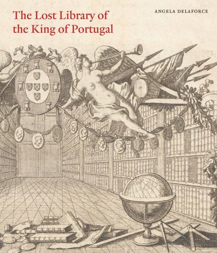 The Lost Library Of The King Of Portugal