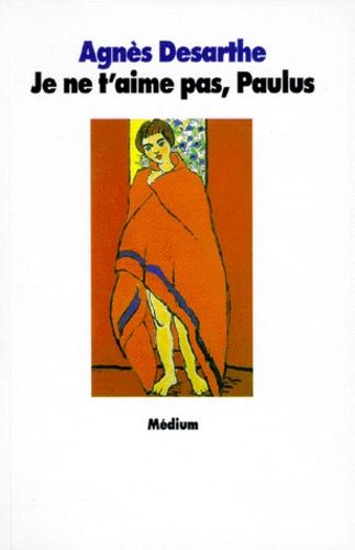 Je Ne T'aime Pas, Paulus