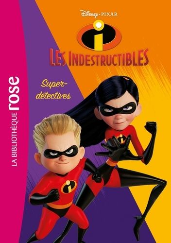 Les Indestructibles Tome 2 - Super-Détectives