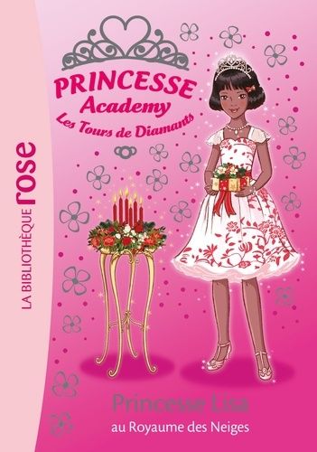 Princesse Academy - Les Tours De Diamants Tome 51 - Princesse Lisa Au Royaume Des Neiges