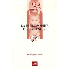 La Philosophie Des Sciences - Que Sais-Je 3e Édition