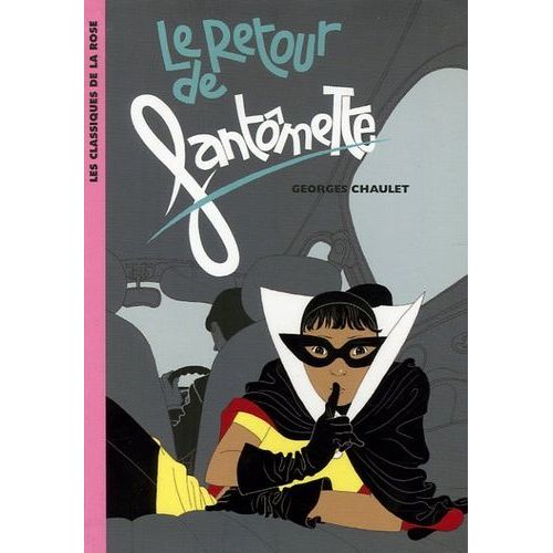 Fantômette - Tome 24 - Le Retour De Fantômette