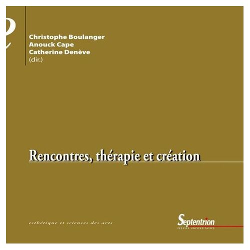 Rencontres, Thérapie Et Création