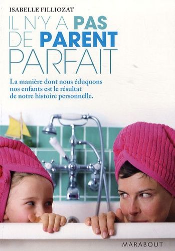 Il N'y A Pas De Parent Parfait