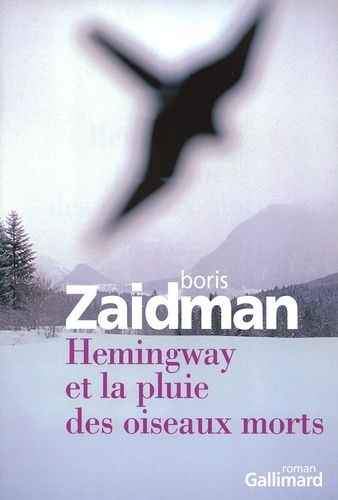 Hemingway Et La Pluie Des Oiseaux Morts