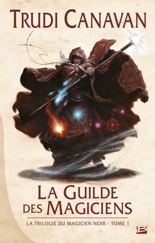La Trilogie Du Magicien Noir - Tome 1 - La Guilde Des Magiciens