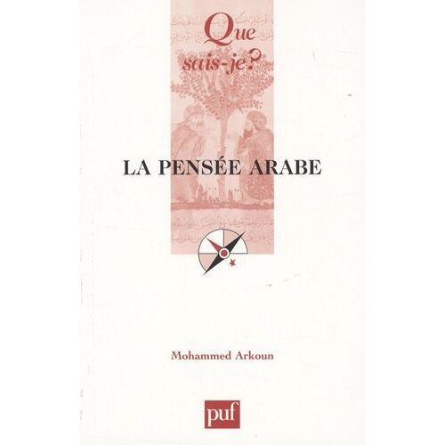 La Pensée Arabe - Que Sais-Je 7e Édition