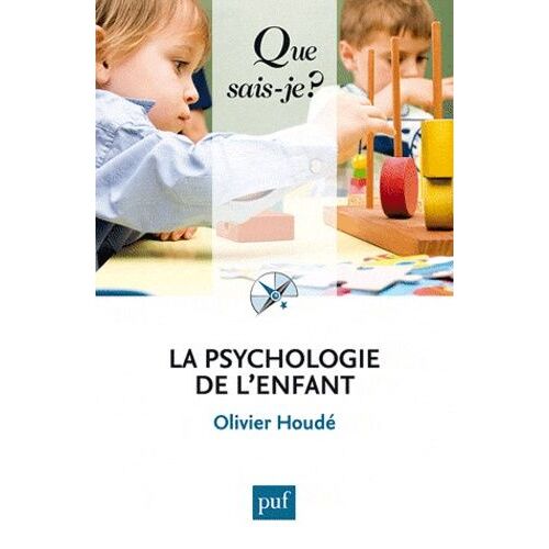 La Psychologie De L'enfant - Que Sais-Je 5e Édition
