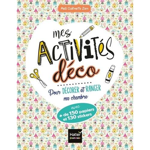 Mes Activités Déco - Pour Décorer Et Ranger Ma Chambre Avec + De 150 Papiers Et 130 Stickers