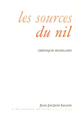 Les Sources Du Nil - Chroniques Rochelaises
