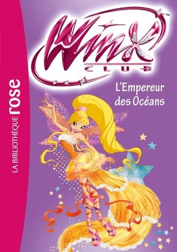 Winx Club - Tome 53 - L'empereur Des Océans