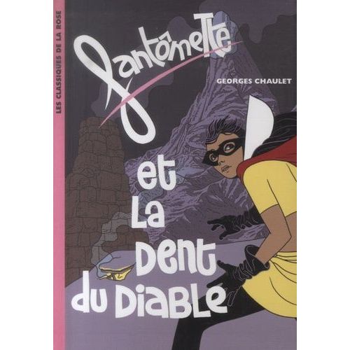 Fantômette - Tome 15 - Fantômette Et La Dent Du Diable