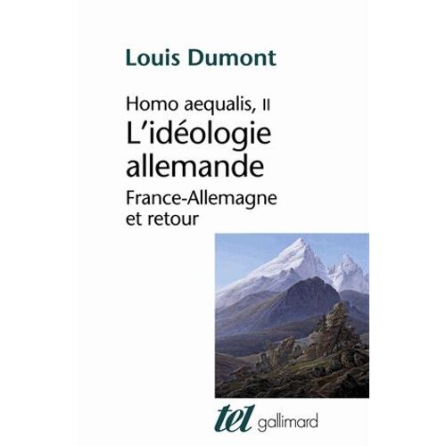 Homo Aequalis - Tome 2, L'idéologie Allemande : France-Allemagne Et Retour