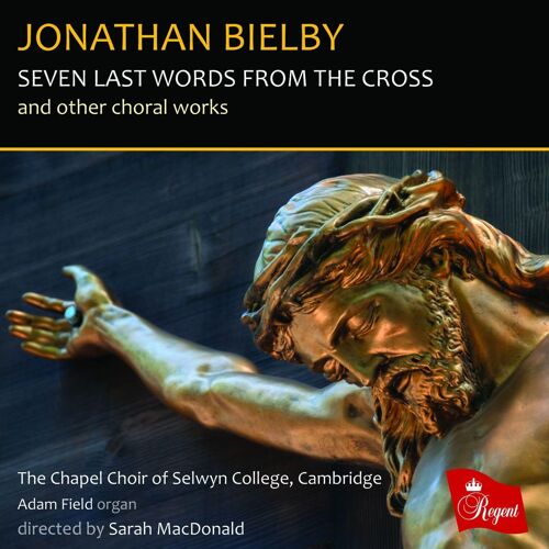 Seven Last Words From The Cross And Other Choral Works