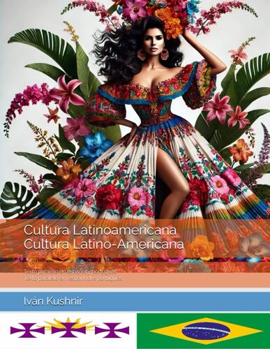 Cultura Latinoamericana. Cultura Latino-Americana: Texto Paralelo En Español Y Portugués. Texto Paralelo Em Espanhol E Português