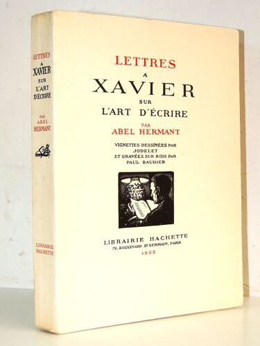 Abel Hermant. Lettres À Xavier Sur L'art D'écrire. Dessins De Jodelet