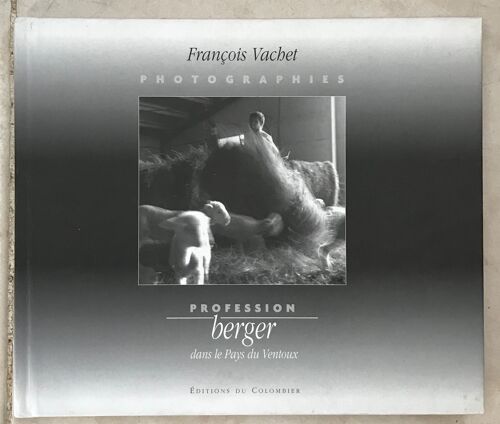 Profession Berger Dans Le Pays Du Ventoux