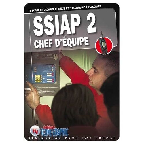 Ssiap 2 Chef D'équipe - Service De Sécurité Incendie Et D'assistance À Personnes