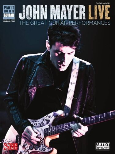 John Mayer Live Play It Like It Is Guitar - Recueil Guitare Hl02501513 9781603782425