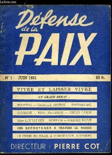Défense De La Paix N° 1 - Salut Au Monde. Un Poème De W. Whitman. Vivre Et Laisser Vivre. Un Grand Débat Sur La Coexistence. Avec Un Article De O. Lange. Des Déclarations Du Député Italien I.(...)