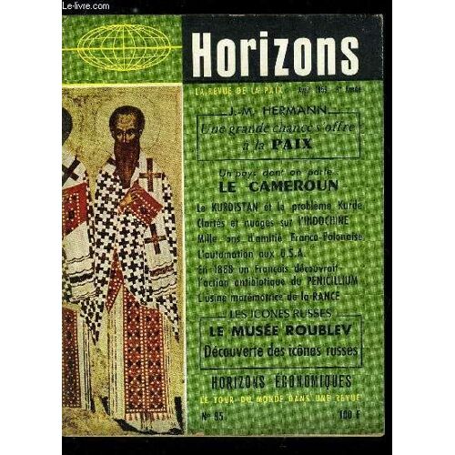 Horizons N° 95 - Une Grande Chance S Offre A La Paix Par J.M. Hermann, Une Science De La Guerre Pour Sauver La Paix Polémologie Par J. Gaugeard, Le Pays Dont On Parle : Le Cameroun Par Michel Hincker(...)