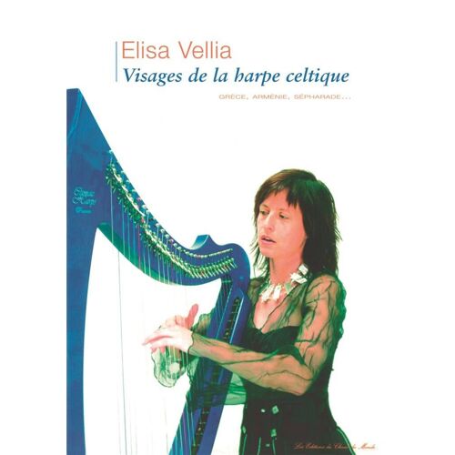 Elisa Vellia : Visages De La Harpe Celtique - Recueil Harpe 9790201642802 Cdmfk4499