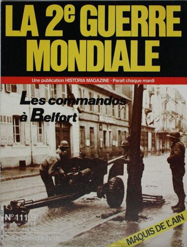La 2e Guerre Mondiale. Les Commandos À Belfort. Maquis De L'ain 111